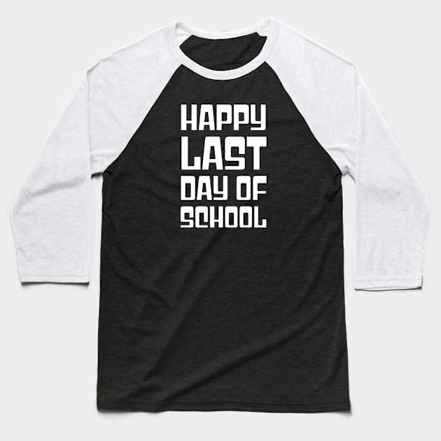 Happy Last Day of School Groovy Teacher Student Graduation Baseball T-Shirt by jjmpubli